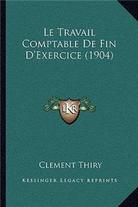 Travail Comptable De Fin D'Exercice (1904)