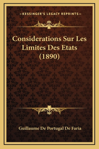 Considerations Sur Les Limites Des Etats (1890)