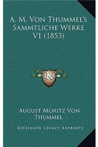 A. M. Von Thummel's Sammtliche Werke V1 (1853)