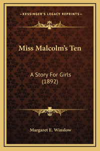 Miss Malcolm's Ten