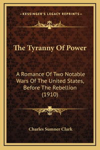 The Tyranny Of Power