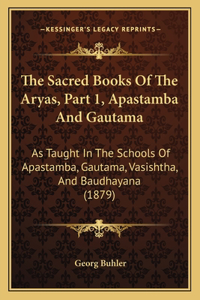 Sacred Books Of The Aryas, Part 1, Apastamba And Gautama