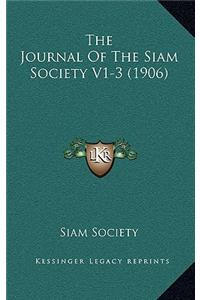 Journal Of The Siam Society V1-3 (1906)