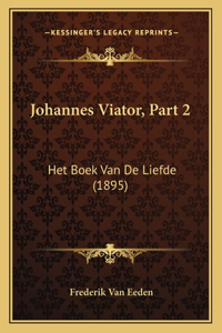 Johannes Viator, Part 2