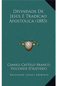 Divindade de Jesus E Tradicao Apostolica (1883)