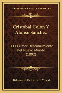 Cristobal Colon Y Alonso Sanchez
