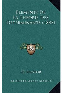 Elements De La Theorie Des Determinants (1883)
