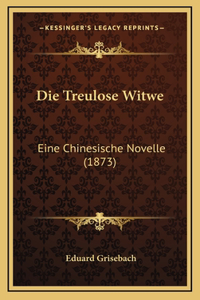 Die Treulose Witwe