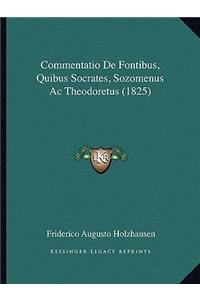 Commentatio De Fontibus, Quibus Socrates, Sozomenus Ac Theodoretus (1825)