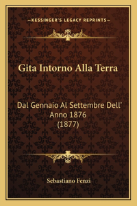 Gita Intorno Alla Terra: Dal Gennaio Al Settembre Dell' Anno 1876 (1877)