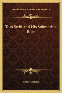Tom Swift and His Submarine Boat