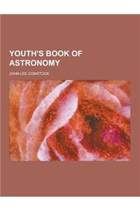 Youth's Book of Astronomy
