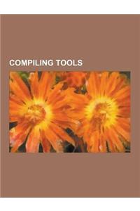 Compiling Tools: A-A-P, Apache Ant, Apache Continuum, Apache Maven, Automake, Buildbot, Buildout, Ccache, Cmake, Common Compiler Feedba