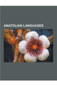 Anatolian Languages: Carian Language, Hittite Language, Luwian Language, Lycian Language, Lydian Language, Hipponax, Cuneiform Script, Hitt