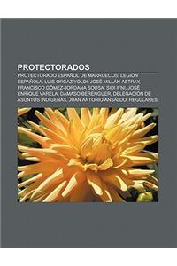 Protectorados: Protectorado Espanol de Marruecos, Legion Espanola, Luis Orgaz Yoldi, Jose Millan-Astray, Francisco Gomez-Jordana Sous