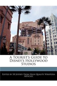 A Tourist's Guide to Disney's Hollywood Studios