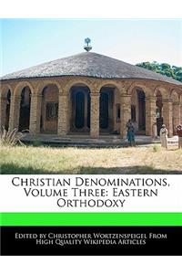 Christian Denominations, Volume Three