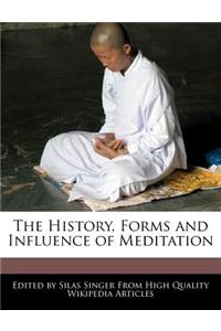 The History, Forms and Influence of Meditation