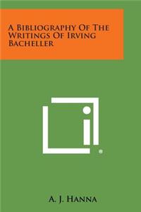 Bibliography of the Writings of Irving Bacheller