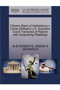Citizens Bank of Hattiesburg V. Camp (William) U.S. Supreme Court Transcript of Record with Supporting Pleadings
