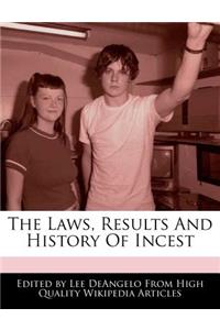 The Laws, Results and History of Incest