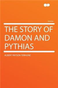 The Story of Damon and Pythias