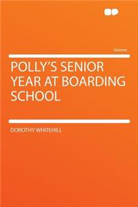 Polly's Senior Year at Boarding School