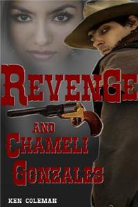 Revenge and Chameli Gonzales