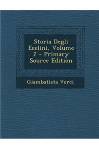 Storia Degli Ecelini, Volume 2 - Primary Source Edition