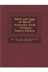 Nests and Eggs of North American Birds - Primary Source Edition