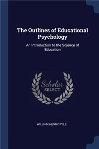 The Outlines of Educational Psychology