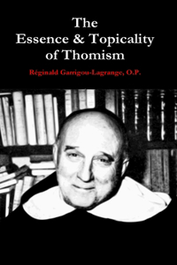 The Essence & Topicality of Thomism