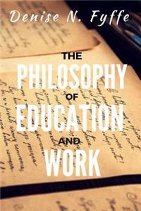 Philosophy of Education and Work