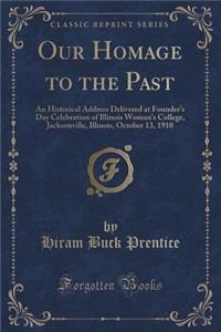 Our Homage to the Past