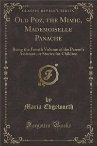 Old Poz, the Mimic, Mademoiselle Panache