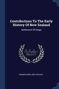 Contributions To The Early History Of New Zealand