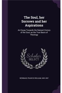 The Soul, Her Sorrows and Her Aspirations