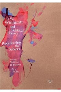 D.W. Winnicott and Political Theory