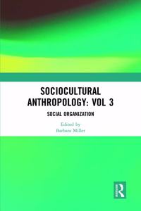 Sociocultural Anthropology: Vol 3