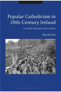 Popular Catholicism in 20th-Century Ireland