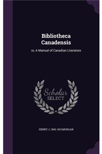 Bibliotheca Canadensis