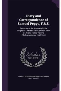 Diary and Correspondence of Samuel Pepys, F.R.S.