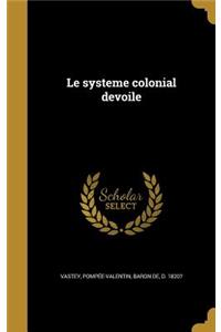 systeme colonial devoile