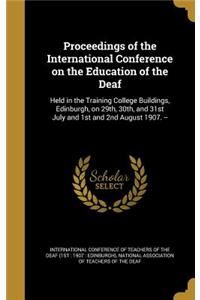 Proceedings of the International Conference on the Education of the Deaf