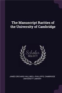 The Manuscript Rarities of the University of Cambridge