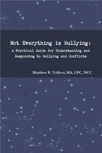 Not Everything is Bullying