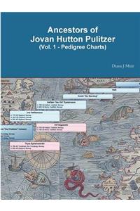 Ancestors of Jovan Hutton Pulitzer (Vol. 1 - Pedigree Charts)