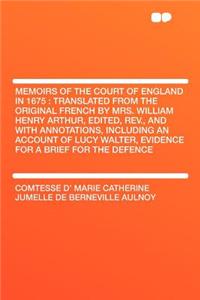 Memoirs of the Court of England in 1675