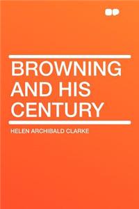 Browning and His Century