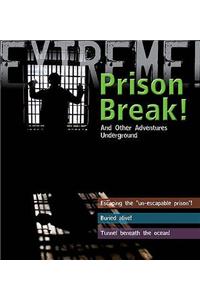 Extreme Science: Prison Break!